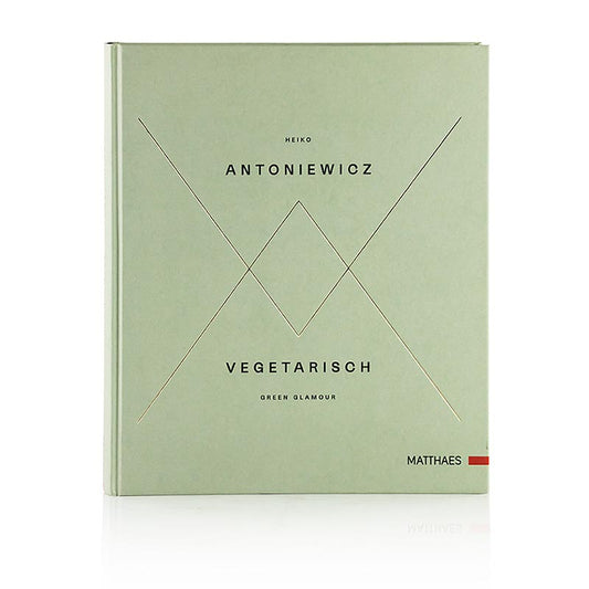 vegetariano  Green Glamour, Heiko Antoniewicz, Matthaes Verlag, 1 copia