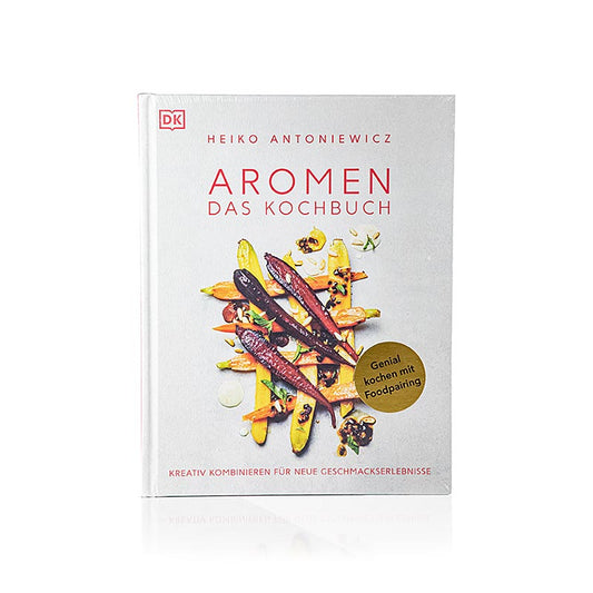 Aromi - Il libro di cucina, combinazioni creative, Heiko Antoniewicz, DK, 1 vol.